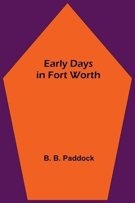 Early Days in Fort Worth 1