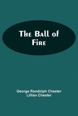 bokomslag The Ball Of Fire