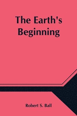 bokomslag Earth's Beginning