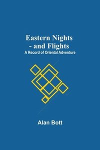 bokomslag Eastern Nights - And Flights