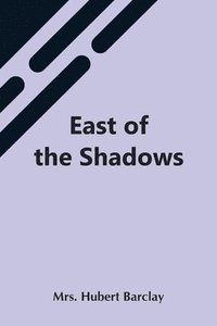 bokomslag East Of The Shadows