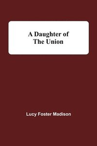 bokomslag Daughter Of The Union
