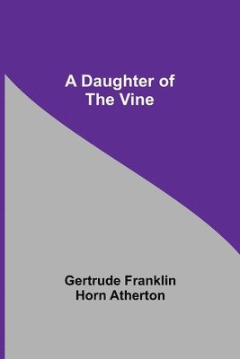 bokomslag A Daughter Of The Vine