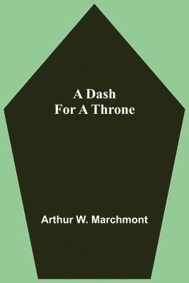 A Dash For A Throne 1