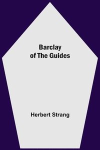 bokomslag Barclay Of The Guides
