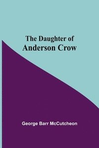 bokomslag The Daughter Of Anderson Crow