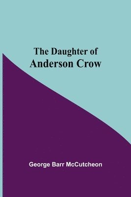 The Daughter Of Anderson Crow 1