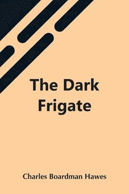 The Dark Frigate 1