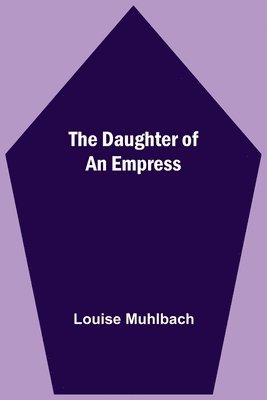Daughter Of An Empress