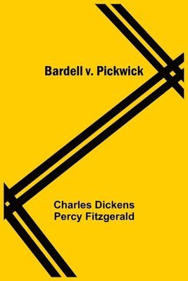 Bardell V. Pickwick 1