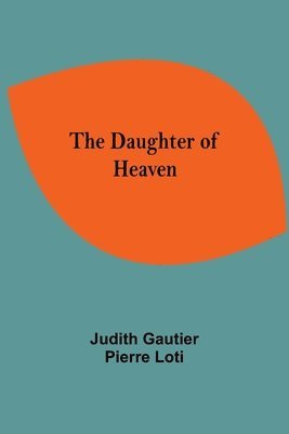 The Daughter Of Heaven 1