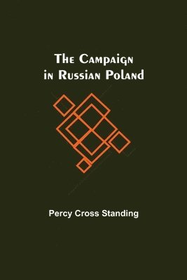 The Campaign In Russian Poland 1