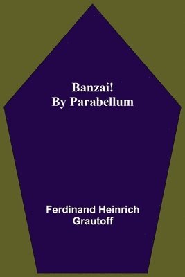 Banzai! By Parabellum 1