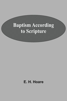 bokomslag Baptism According To Scripture