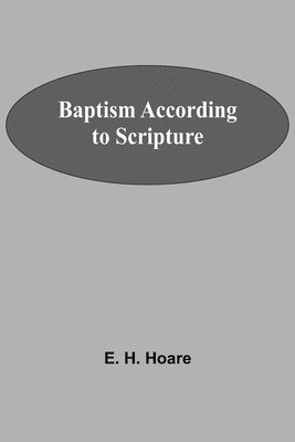 Baptism According To Scripture 1