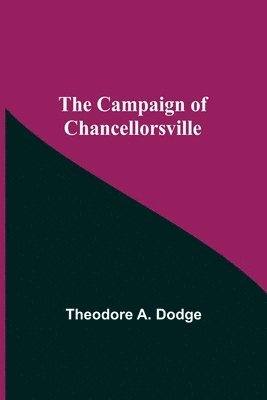 bokomslag The Campaign Of Chancellorsville