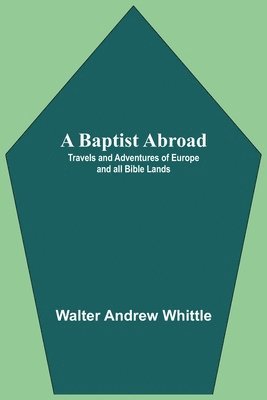 A Baptist Abroad 1