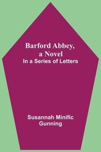 bokomslag Barford Abbey, A Novel