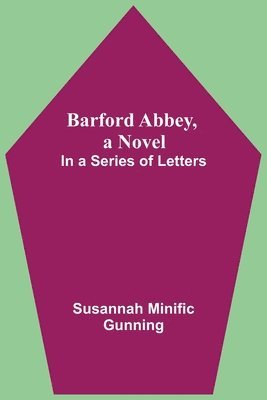 Barford Abbey, A Novel 1