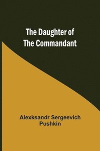 bokomslag The Daughter Of The Commandant