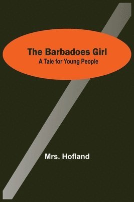Hofland, Mrs. Hofland - Barbadoes Girl, Häftad