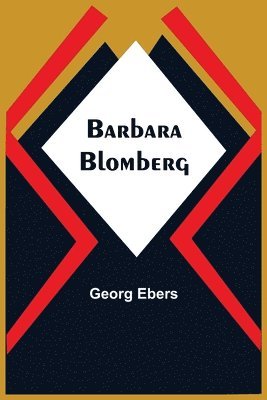 Georg Ebers - Barbara Blomberg, Häftad