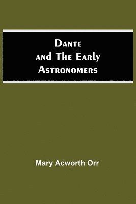 bokomslag Dante And The Early Astronomers