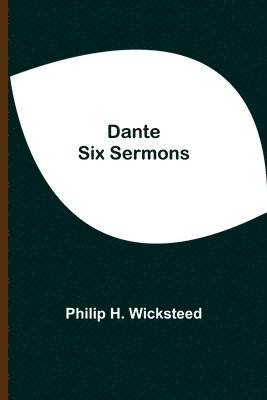 Dante Six Sermons 1