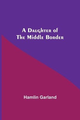Daughter Of The Middle Border