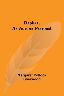 bokomslag Daphne, An Autumn Pastoral