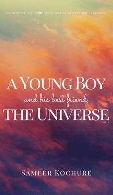 bokomslag A Young Boy And His Best Friend, The Universe. Vol. I.