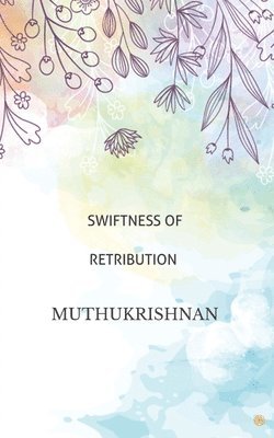 Swiftness of Retribution