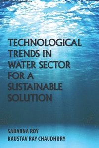 bokomslag Technological Trends in Water Sector for a Sustainable Solution