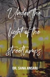 bokomslag Under the Light of the Streetlmps