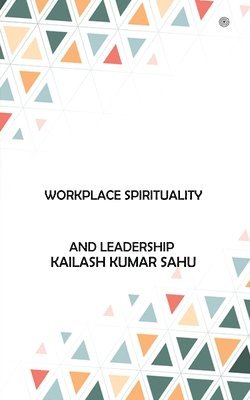 bokomslag Workplace Spirituality and Leadership