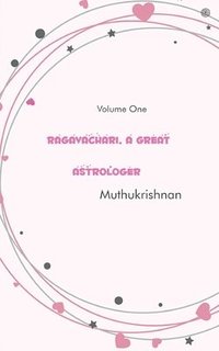 bokomslag Ragavachari, A Great Astrologer