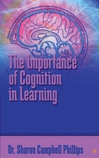 bokomslag The Importance of Cognition in Learning