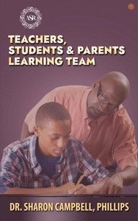 bokomslag Teachers, Students and parents Learning Team