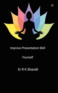 bokomslag Improve Presentation Skill Yourself