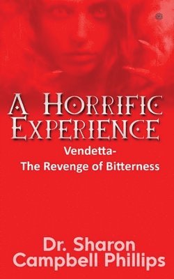 Sharon Campbell-Phillips, Dr. Sharon Campbell-Phillips - Horrific Experience, Häftad