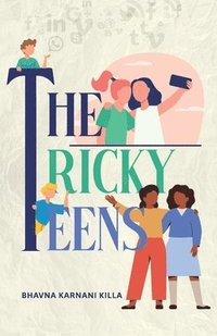 bokomslag The Tricky Teens - Handle with love & care