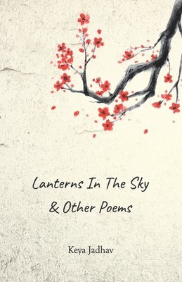 Keya Jadhav - Lanterns in the Sky & other poems, Häftad