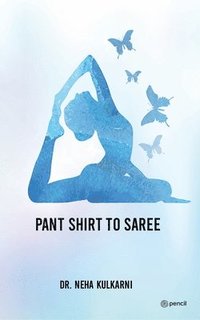bokomslag Pant Shirt to Saree
