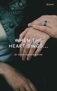 bokomslag When The Heart Sings...