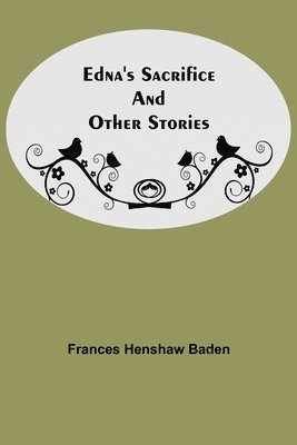 bokomslag Edna'S Sacrifice And Other Stories