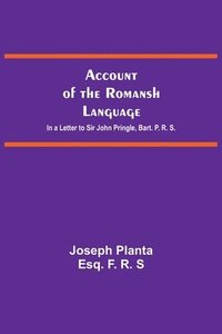 bokomslag Account Of The Romansh Language; In A Letter To Sir John Pringle, Bart. P. R. S.