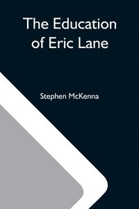 bokomslag The Education Of Eric Lane