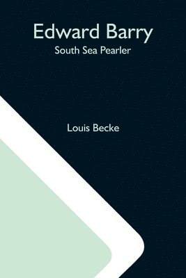 Edward Barry; South Sea Pearler 1