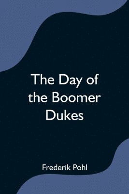 bokomslag Day of the Boomer Dukes