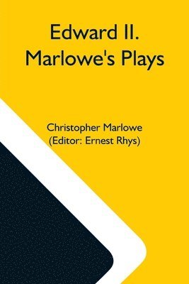 Edward Ii. Marlowe'S Plays 1